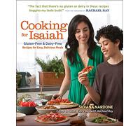 Cooking for Isaiah: Gluten-Free & Dairy-Free Recipes for Easy Delicious Meals