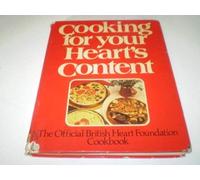 Cooking for Your Heart's Content: British Heart Foundation Cookbook