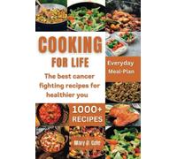 COOKING FORLIFE: The Best Cancer Fighting Recipe For Healthier You