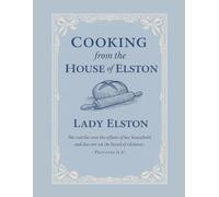 Cooking from the House of Elston: Over 50 Original Recipes, Cookbook for Moms, Families, Spiritual Inspirations, Comfort Food, Wholesome Family Dinners | great for gift