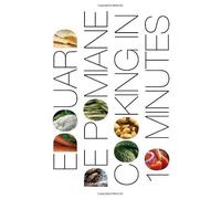 Cooking in Ten Minutes: or the Adaptation to the Rhythm of Our Time by Pomiane, Edouard De (2008) Paperback
