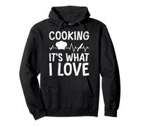 COOKING IT'S WHAT I LOVE Chef Funny Cooks Pullover Hoodie