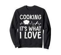 COOKING IT'S WHAT I LOVE Chef Funny Cooks Sweatshirt