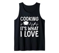 Cooking It's What I Love Chef Funny Cooks Tank Top