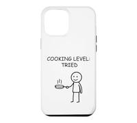 Cooking Level Tried Funny Kitchen Humor Case for iPhone 12 Pro Max
