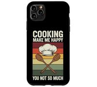 Cooking Make Me Happy You Not So Much Case for iPhone 11 Pro Max