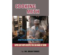 Cooking Meth: Super Easy Meth Recipes You Can Make At Home: Funny Inappropriate Novelty Notebook Disguised As A Real Paperback | Adult Naughty Joke Prank Gag Gift