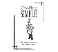 Cooking Simple: The way it should be . . .