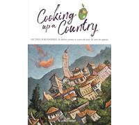 Cooking up a Country: FICTION FOR FOODIES: Slow food is a recipe for love (Seborga Series)