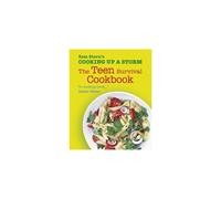 Cooking Up a Storm: The Teen Survival Cookbook