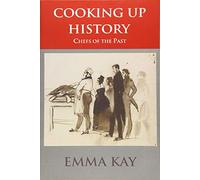 Cooking Up History: Chefs of the Past