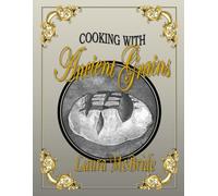 Cooking With Ancient Grains