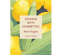 Cooking with Courgettes (The English Kitchen)