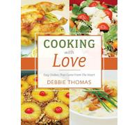 Cooking With Love: Easy Dishes That Come from the Heart