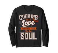 Cooking with Love Provides Food for The Soul Long Sleeve T-Shirt