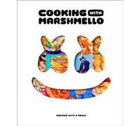 Cooking with Marshmello : Recipes with a Remix