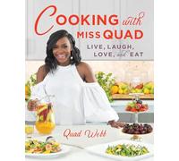Cooking with Miss Quad - Live, Laugh, Love and Eat