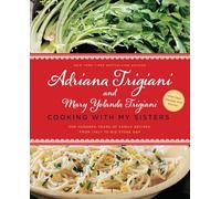 Cooking With My Sisters: One Hundred Years of Family Recipes, from Italy to Big Stone Gap