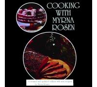 Cooking With Myrna Rosen: The updated and revised version