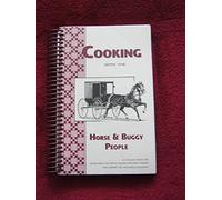 Cooking With the Horse & Buggy People