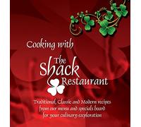 Cooking with The Shack Restaurant: Traditional, Classic and Modern Irish recipes and A history of Irish Food