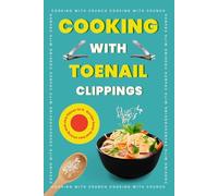 Cooking With Toenail Clippings: Funny Gag Gift, Blank Recipe Journal To Prank Your Friends