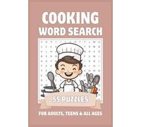 Cooking Word Search Puzzle Book for Adults, Teens & All Ages: Easy to Read Everyday Cooking, Baking & Kitchen Word Search Puzzles for Food Lovers | 55 Puzzles, 6x9 Inches, 110 Pages