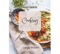 Cooking Word Search Puzzle: Large Print Book featuring easy-to-read text | 8.5 x 11 inches (21.59 x 27.94 cm), 495 words, 55 puzzles | Suitable for ... your brain, perfect gift for holidays, etc.