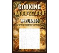 Cooking Word Search: Stir Up Your Brain, One Word at a Time | 75 Puzzles with Solutions