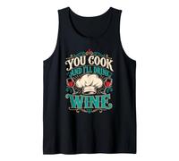 Cooking You Cook and I'll Drink Wine Funny Chef Tank Top