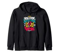 Cooking YOU COOK AND I'LL DRINK WINE Funny Chef Zip Hoodie