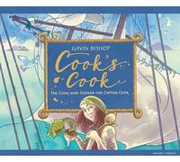 Cook's Cook: The Cook Who Cooked for Captain Cook