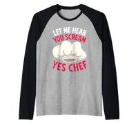 Cooks LET ME Hear You Scream YES Chef Funny Cooking Raglan Baseball Tee