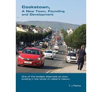 Cookstown, A New Town: Founding and Development
