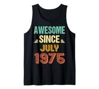 Cool 50th Birthday Born In July Being Awesome Since Jul 1975 Tank Top