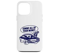 Cool 70's Muscle Car Design Gimme All of Your Money Cartoon Case for iPhone 13 Pro Max