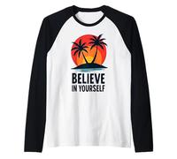 Cool Always Believe in Yourself Motivational Quote Men Women Raglan Baseball Tee