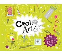 Cool Art: 50 fantastic facts for kids of all ages