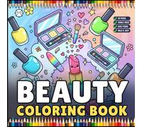 Cool Beauty Stuff Makeup Items Coloring Book for Women Mom Wife Girls Teens Bold and Easy Cozy Beauty Coloring Pages for Children 50 Pages Single ... Items Stress Relief Coloring Activity Book