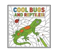 Cool Bugs and Reptiles!: A Coloring Book