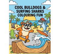Cool Bulldogs & Surfing Sharks: Colouring Fun