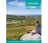 Cool Camping Coast: A hand-picked selection of exceptional campsites less than a mile from the sea