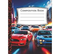 Cool Cars Composition Book | Wide Ruled | 7.5 x 9.25 in | 150 Pages - Race Car Journal Notebook for Kids or Teens