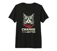 Cool Cat with Sunglasses - Change for The Better Premium T-Shirt