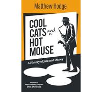Cool Cats and a Hot Mouse: A History of Jazz and Disney