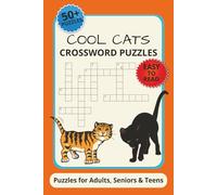 Cool Cats Crossword Puzzles: Crossword Puzzles With Easy to Read Print about Cats, Kittens, Feline and More | 6x9 inches, 120 pages | 50+ Puzzles ... Gift for Vacations, Holidays and Relaxation