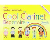 Cool Clarinet - Student Repertoire: A Course for Young Beginners Pre-Grade 1 [Paperback] Heather Hammond