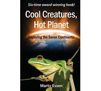Cool Creatures, Hot Planet: Exploring the Seven Continents