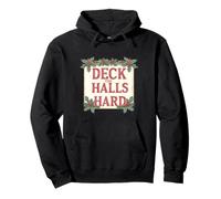 Cool Deck the Halls Hard Motto Pullover Hoodie