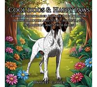Cool Dogs and Happy Paws: German Shorthaired Pointer Dog Coloring Book for Adults and Teens - Mindfulness, Relaxation, and Stress Relief